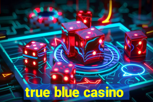 true blue casino