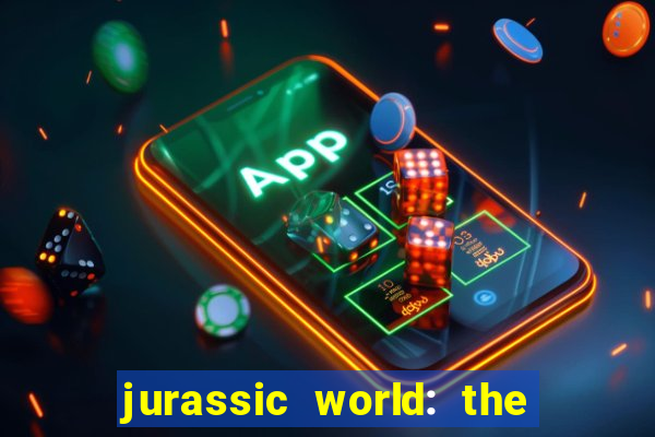 jurassic world: the game apk dinheiro infinito