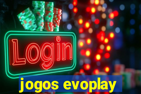 jogos evoplay