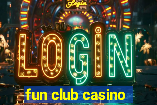 fun club casino