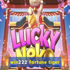 win222 fortune tiger