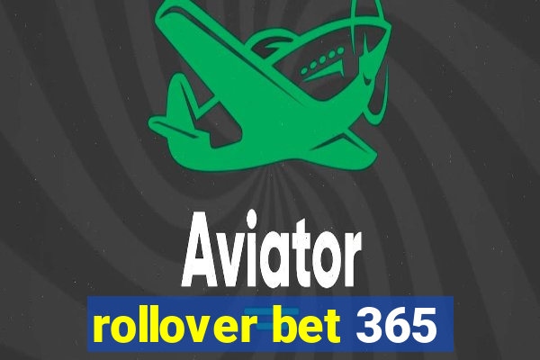 rollover bet 365