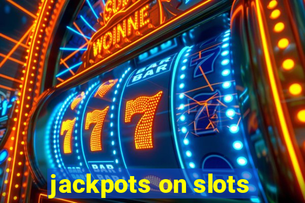 jackpots on slots