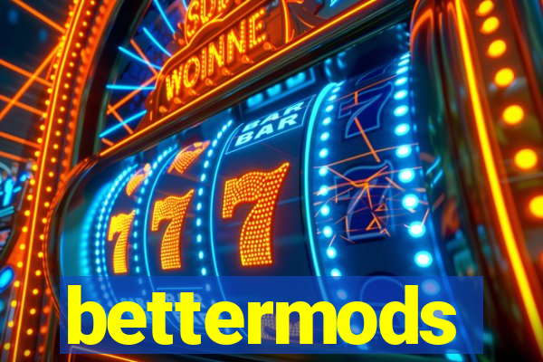 bettermods