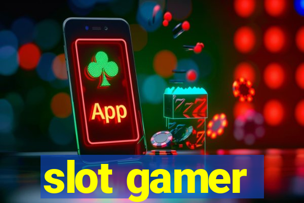 slot gamer