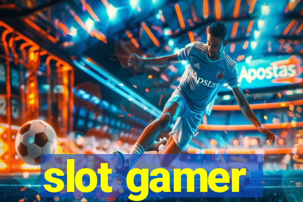 slot gamer