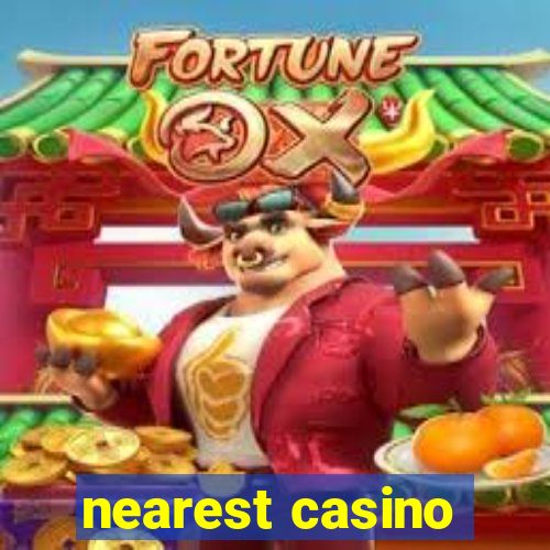 nearest casino