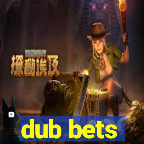 dub bets