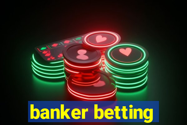 banker betting