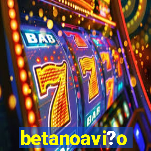 betanoavi?o