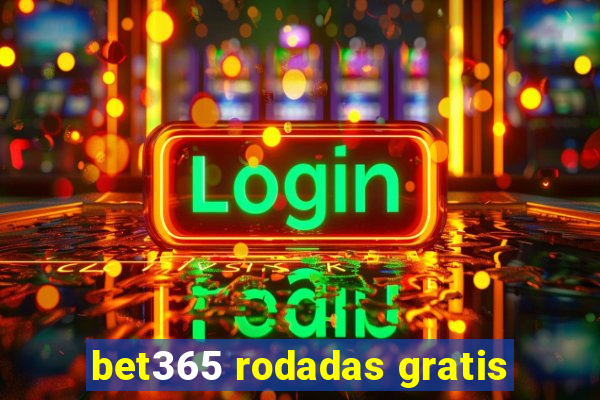 bet365 rodadas gratis