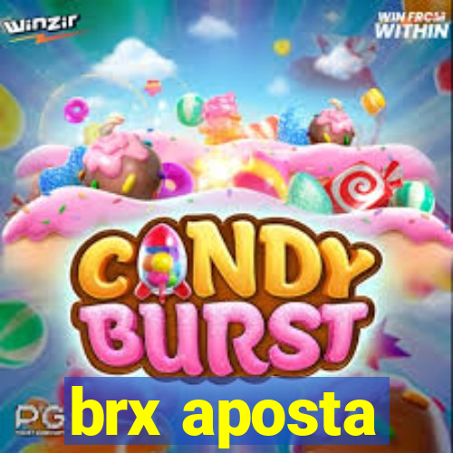 brx aposta