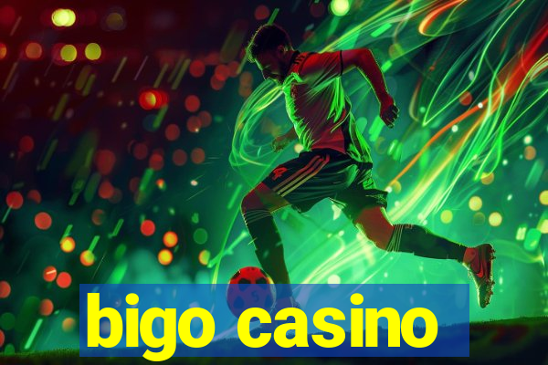 bigo casino