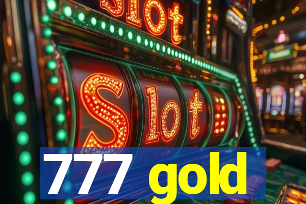 777 gold