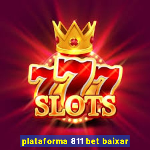 plataforma 811 bet baixar