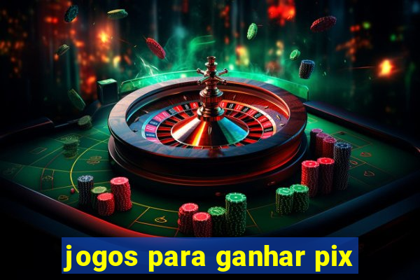 jogos para ganhar pix