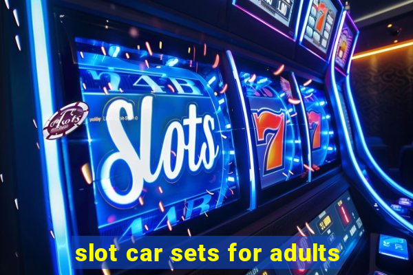 slot car sets for adults