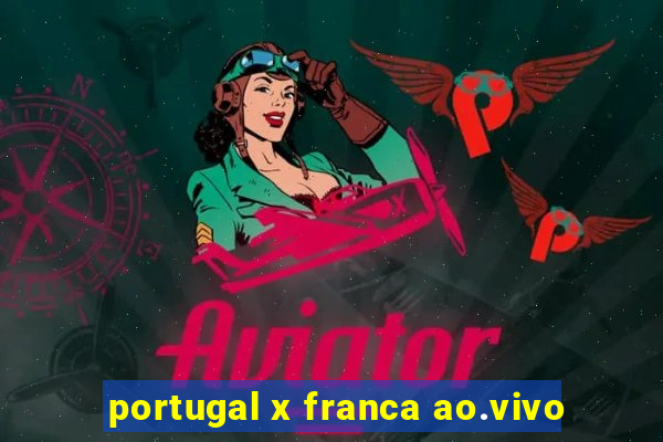 portugal x franca ao.vivo