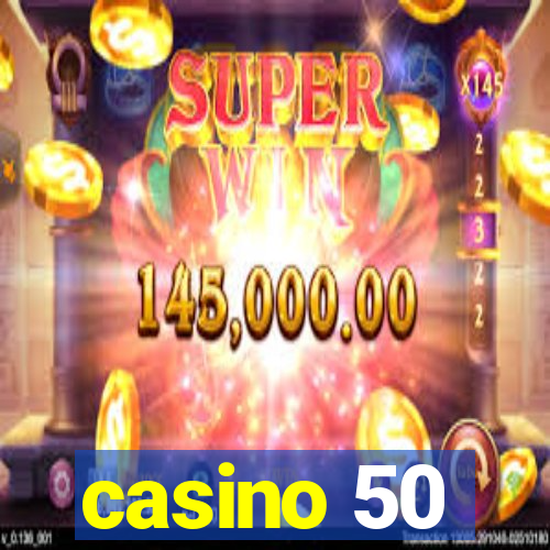 casino 50