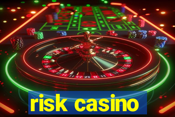 risk casino