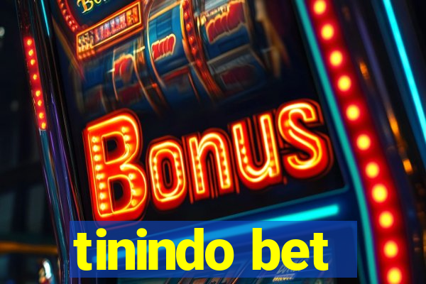 tinindo bet