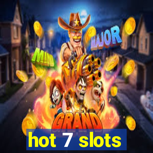 hot 7 slots