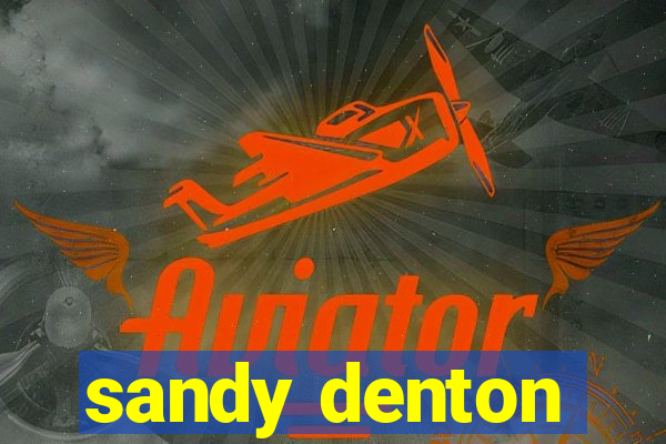 sandy denton