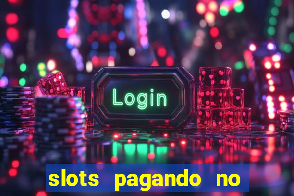 slots pagando no cadastro 2023