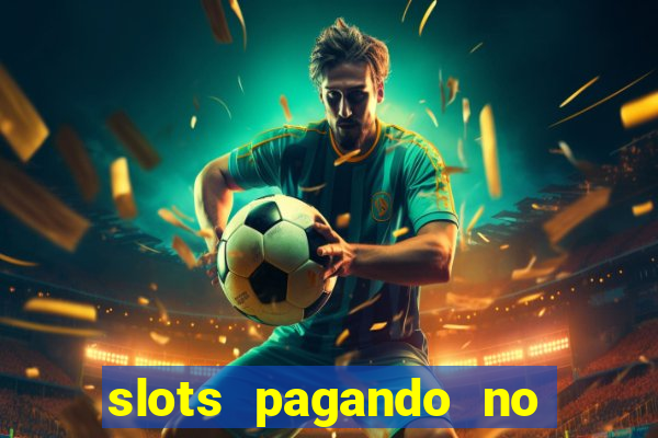 slots pagando no cadastro 2023