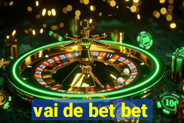 vai de bet bet