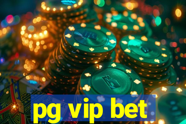 pg vip bet