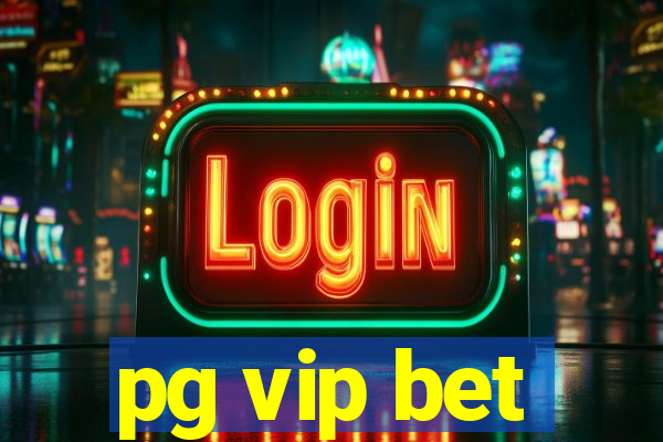 pg vip bet