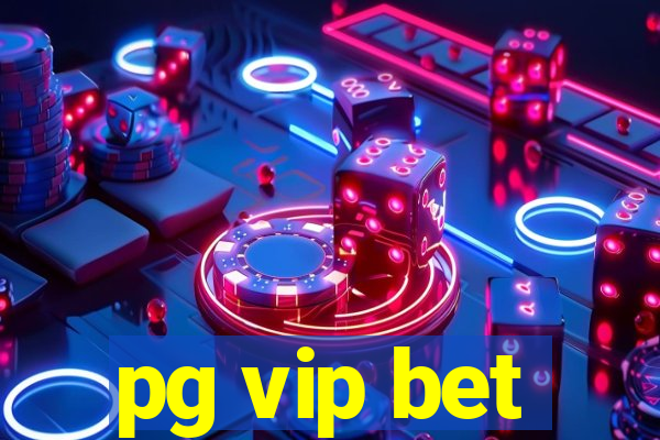 pg vip bet