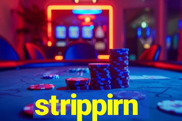 strippirn