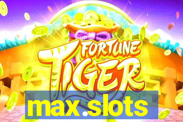 max.slots