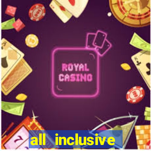 all inclusive resorts with casinos