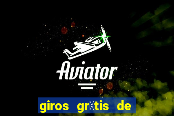 giros gr谩tis de registro sem dep贸sito