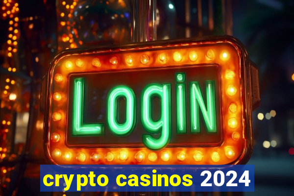 crypto casinos 2024