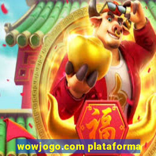 wowjogo.com plataforma