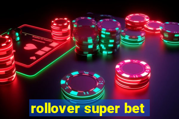 rollover super bet