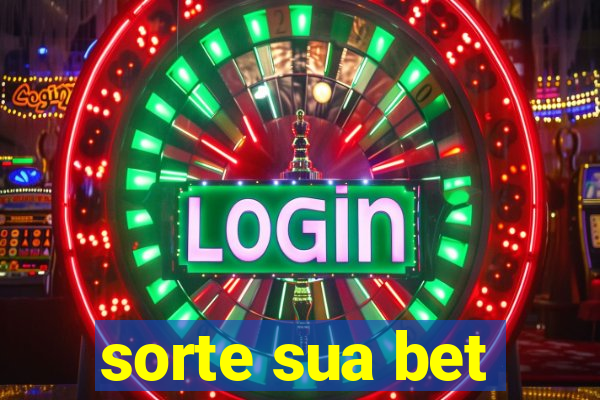 sorte sua bet