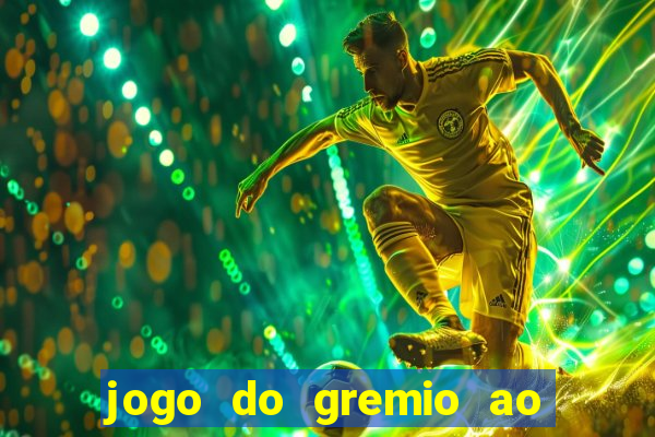 jogo do gremio ao vivo online