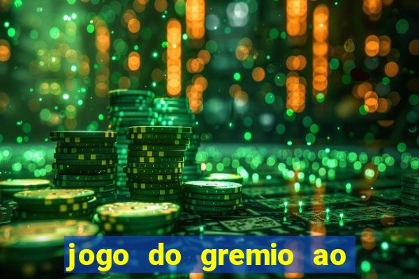 jogo do gremio ao vivo online