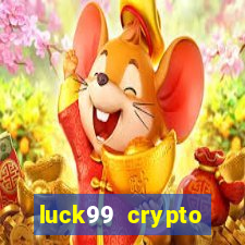 luck99 crypto casino games