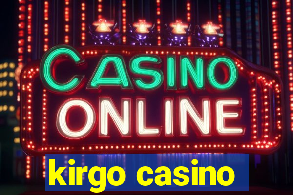 kirgo casino