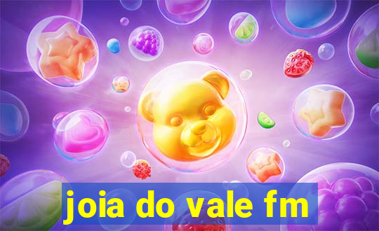 joia do vale fm