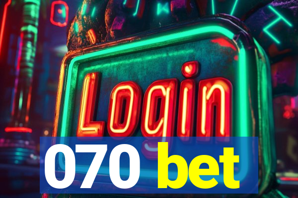 070 bet