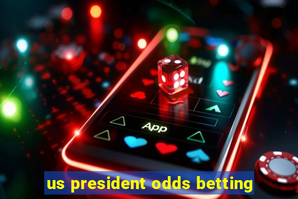 us president odds betting