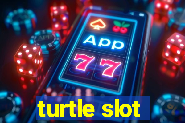 turtle slot