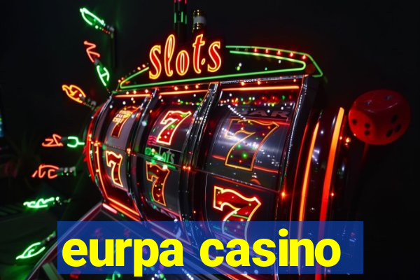 eurpa casino